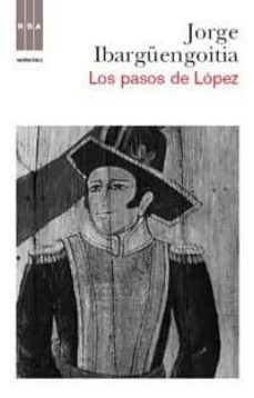 los pasos de lopez-jorge ibarguengoitia-9788490060353