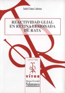 reactividad glial en retina lesionada de rata (ebook)-isabel gomez ledesma-9788490124253
