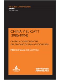 china y el gatt (1986-1994)-iñigo gonzalez inchaurraca-9788490145753
