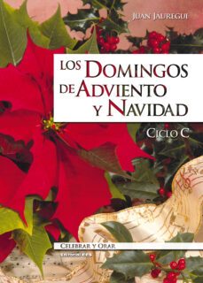 los domingos de adviento y navidad.  ciclo c-juan jauregui castelo-9788490230053