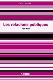 les relacions publiques (ebook)-jordi xifra-9788490293553
