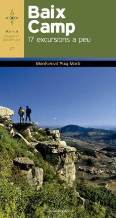 baix camp: 17 excursions a peu-montserrat puig marti-9788490343753