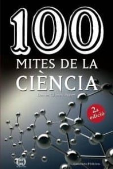 100 mites de la ciencia-daniel closa i autet-9788490346853