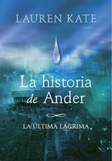 la historia de ander (la ultima lagrima 0) (ebook)-kate lauren-9788490432853