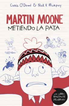 metiendo la pata (martin moone 1) (ebook)-chris o dowd-nick v. murphy-9788490435953