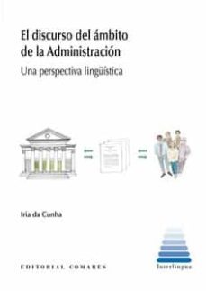 el discurso del ambito de la administracion. una perspectiva linguistica-9788490459553