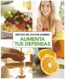 aumenta tus defensas: metodo del doctor sagrera-9788490569153