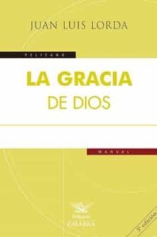 la gracia de dios-juan luis lorda-9788490617953