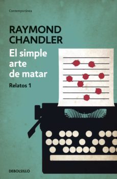 el simple arte de matar-raymond chandler-9788490623053