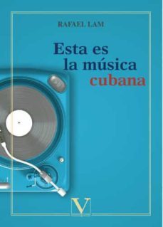 esta es la musica cubana-rafael lam-9788490748053