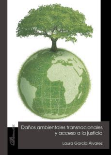 daños ambientales transnacionales y acceso a la justicia (ebook)-laura garcia alvarez-9788490858653