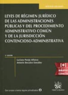 leyes de regimen juridico de las administraciones publicas y del procedimiento administrativo comun y de la jurisdiccion contencioso administrativa-9788490861653