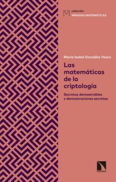 las matematicas de la criptologia-maria isabel gonzalez vasco-9788490975053