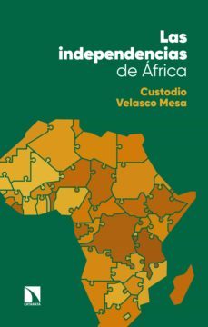 las independencias de africa (ebook)-custodio velasco mesa-9788490976753