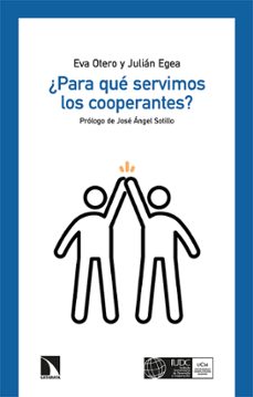 ¿para que servimos los cooperantes?-eva otero dorado-julian egea martinez-9788490979853