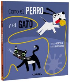 como el perro y el gato-teresa porcella-9788491019053