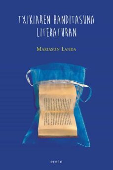 txikiaren handitasuna literaturan-mariasun landa-9788491093053