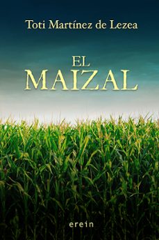 el maizal-toti martinez de lezea-9788491098553