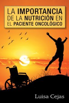 (i.b.d.) la importancia de la nutricion en el paciente oncologico-luisa cejas-9788491120353
