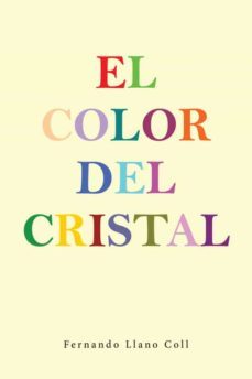 (i.b.d.) el color del cristal-fernando llano coll-9788491124153