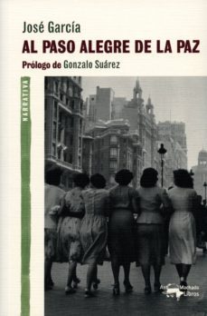 al paso alegre de la paz (ebook)-jose garcia-9788491140153