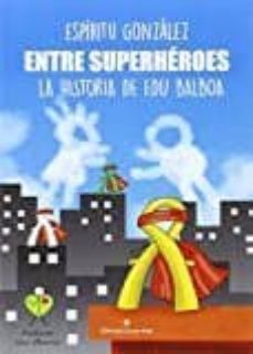entre superheroes-javier ramon gonzalez martinez-9788491158653