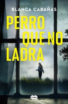 perro que no ladra (ebook)-blanca cabañas-9788491296553