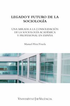legado y futuro de la sociologia (ebook)-manuel perez yruela-9788491333753