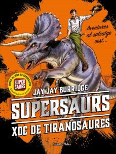 supersaurs 3: xoc de tiranosaures-9788491377153