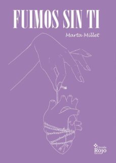 fuimos sin ti-marta millet-9788491404453