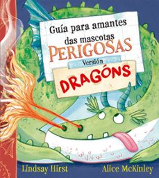 guia para amantes das mascotas perigosas version dragons-lindsay hirst-9788491458753