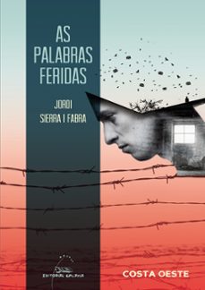 as palabras feridas-jordi sierra i fabra-9788491510253