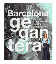 barcelona gegantera. historia d un moviment popular contemporani-9788491564553