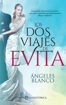 los dos viajes de evita-angeles blanco-9788491648253
