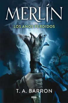 merlin: los años perdidos-t.a. barron-9788491877653