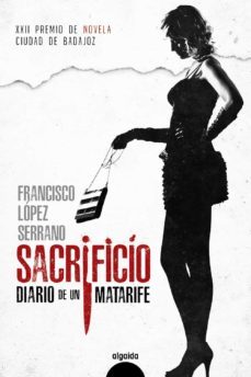 sacrificio diario de un matarife (premio de novela ciudad de badajoz)-9788491891253