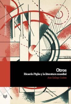 otros. ricardo piglia y la literatura mundial-9788491920953