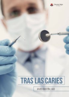 tras las caries-javier martin lago-9788491949053