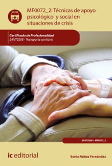 (i.b.d.) santo0208 tecnicas de apoyo psicologico y social en situaciones de crisis.  - transporte sanitario-sonia nuñez fernandez-9788491988953