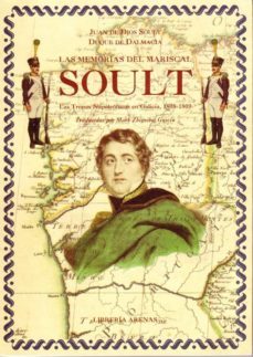 las memorias del mariscal soult. las tropas napoleonicas en galicia, 1808-1809-juan de dios soult-9788492124053