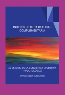 indicios de otra realidad complementaria (ebook)-antonio jesús ruibal pena-9788492410453