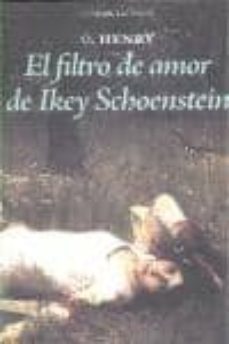 el filtro de amor de ikey schoenstein-o. henry-9788492491353