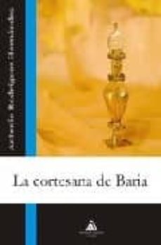 la cortesana de baria-antonio rodriguez hernandea-9788492594153