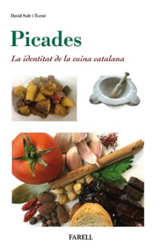 picades: la identitat de la cuina catalana-david sole i torne-9788492811953
