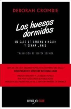 los huesos dormidos (serie duncan kincaid & gemma james 5)-deborah crombie-9788492840953