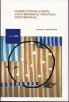 distribucion de la renta, crisis economica y politicas redistributivas-9788492937653