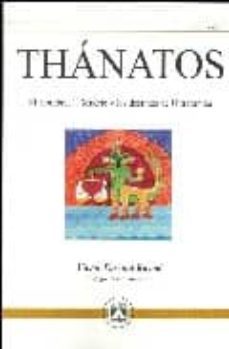 thanatos: el hombre, la muerte  y los destinos de ultratumba-victor pascual kavod-9788493579753
