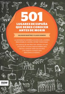 501 lugares de españa que debes conocer antes de morir-eladio romero-salvador martinez-9788493786953