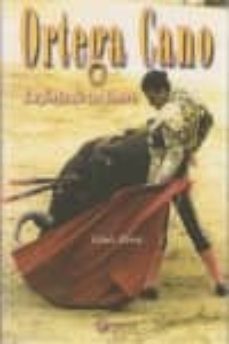 ortega cano: la forja de un torero-gines parra-9788493787653