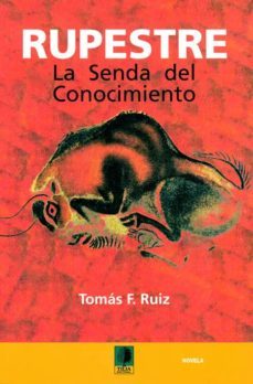 rupestre: la senda del conocimiento-tomas f. ruiz-9788493795153